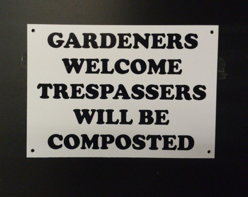 Funny sign gardeners - funny,