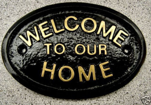 Welcome our home - to, house